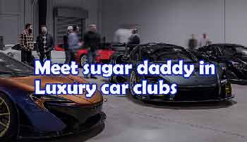 find and meet a sugar daddy in real life, luxury car clubs