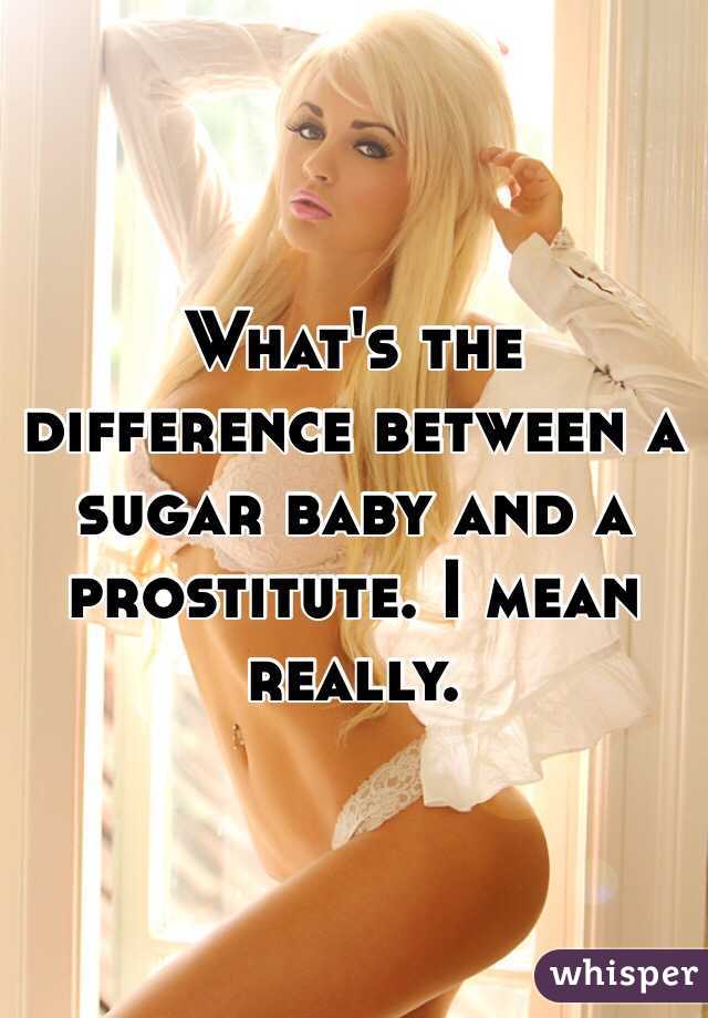 The Difference Between a Sugar Baby and Prostitute,Sugar Babies are not prostitutes