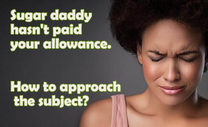 sugar daddy forget to pay allowance, how to remind sugar daddy to send money
