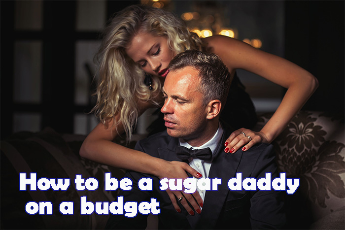 How To Be A Sugar Daddy On A Budget? 2022 Sugar Daddy Guide