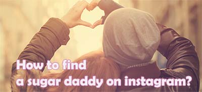 How to find a sugar daddy on instagram,